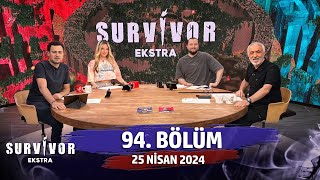 Survivor Ekstra 94 Bölüm  25 Nisan 2024 SurvivorEkstra [upl. by Hays]