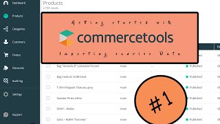 Getting started with Commercetools  Importing Dumy Sunrise Data  MACH Architecture  Tutorial 1 [upl. by Serica]