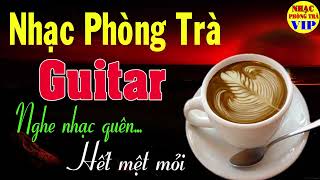 Nhạc Buổi Sáng Thư Giãn  Hoà Tấu Guitar Không Lời  Nhạc Phòng Trà Nhẹ Nhàng Thư Giãn [upl. by Lusty748]