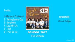 SCHOOL 2017 OST  Full Album [upl. by Akcirre]