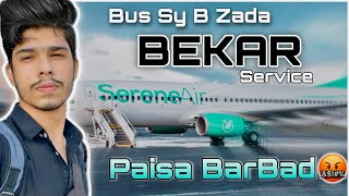 Pedal chly jana But Serene✈️ Sy Na jana ❌Toward Pakistan 🇵🇰 Never Fly With Serene Air lines 🙅 [upl. by Ehrsam]