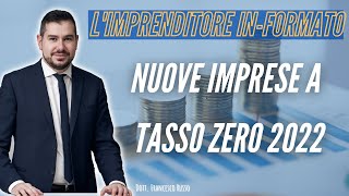 NUOVE IMPRESE A TASSO ZERO 2022  Nuovi incentivi per le imprese [upl. by Nally]