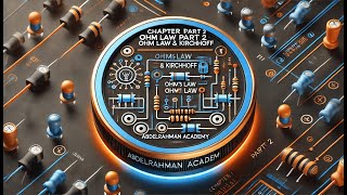 Explanation Chapter 1 Part 2 Ohms Law amp Kirchhoff  Physics 3rd Secondary [upl. by Sharai]
