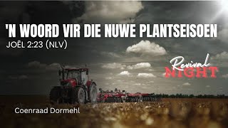 Spesiale Byeenkoms  n Woord vir die Nuwe Plantseisoen  JOËL 223  Coenraad Dormehl [upl. by Xylia]