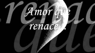 Amor Que Renace with lyrics [upl. by Astred]