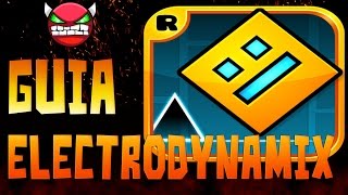 GUIA COMO PASAR ELECTRODYNAMIX  GEOMETRY DASH [upl. by Lahsiv]