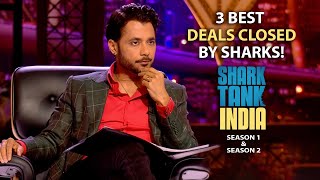 3 Best Deals Closed By Sharks  Shark Tank India S01 amp S02  Compilation [upl. by Eniarrol378]