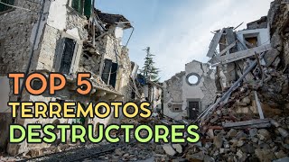 TOP 5 TERREMOTOS DESTRUCTORES [upl. by Ettenel228]