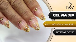 UNHA DE GEL NA TIP COM NAIL ART ENCAPSULADA EM FORMATO ALMOND [upl. by Yordan]