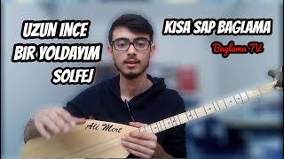 Uzun İnce Bir Yoldayım Solfej  Kısa Sap Bağlama Uzun İnce Solfej Bağlama Dersi En Kolay Saz Dersi [upl. by Ardni]