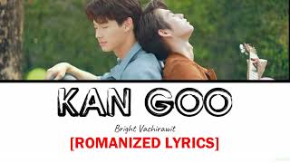 Kan Goo by Bright Vachirawit Romanized Lyrics Ost 2gether The Series [upl. by Chan]