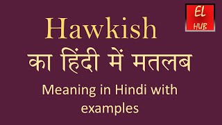 Hawkish meaning in Hindi [upl. by Isleana891]