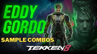 Tekken 8 Eddy Gordo Sample Combos [upl. by Abihsot]