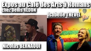 Les RDV CulturL Expo Isabelle THEVEL Nicolas BERNAOUI artistes peintres [upl. by Ecyor207]