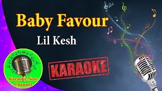 Karaoke Baby Favour Lil Kesh Karaoke Now [upl. by Eillim]