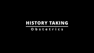 HISTORY TAKING  Obstetrics [upl. by Stelu711]