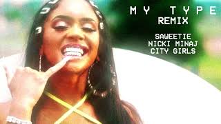 Saweeite Ft Nicki Minaj City Girls  My Type Remix [upl. by Yniatirb]