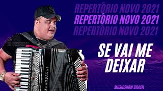 Se Vai Me Deixar  TARCÍSIO DO ACORDEON  REPERTÓRIO FINAL DE ANO 2021 [upl. by Ahseket399]