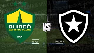 CUIABÁ X BOTAFOGO AO VIVO HOJE DIRETO DA ARENA PANTANAL  TRANSMISSÃO BRASILEIRÃO 2024 [upl. by Nosimaj]