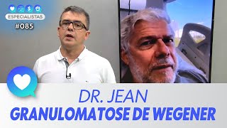 DR JEAN Granulomatose de Wegener José Mayer  Especialistas 085 [upl. by Yruoc]