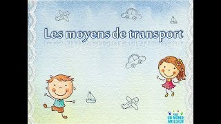 Apprendre les moyens de transport [upl. by Sontag898]