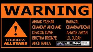 Hebrew Allstars  WARNING CYPHER prod by Chaakam amp Bron7e [upl. by Chara610]