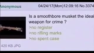 4Chan Smoothbore Muskets [upl. by Thorncombe]