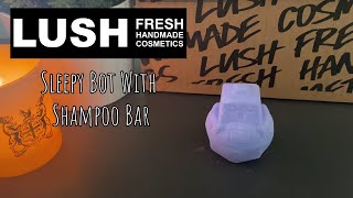 LUSH Sleepy Bot With Shampoo Bar Review  Softly Spoken ASMR [upl. by Stent322]