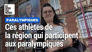 Ces athlètes du NordPasdeCalais qui participent aux JO paralympiques [upl. by Snell]