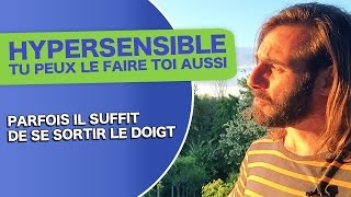 HYPERSENSIBLE TU PEUX LE FAIRE TOI AUSSI [upl. by Juta]