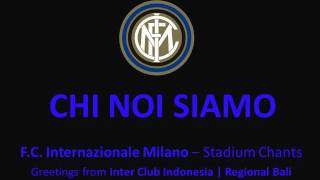 Chi Noi Siamo FC Internazionale  Stadium Chants  Cori da Stadio HD [upl. by Nordek]