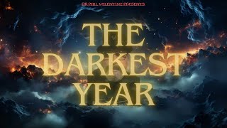 Dr Phil Valentine  The Darkest Year [upl. by Analaj]