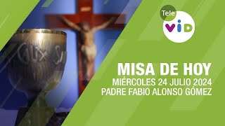 Misa de hoy ⛪ Miércoles 24 Julio de 2024 Padre Fabio Alonso Gómez TeleVID MisaDeHoy Misa [upl. by Havens129]