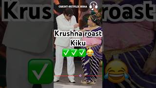 Krushna Raost kiku😂kapilsharma sunilgrover krushnaabhishek kikusharda [upl. by Norrv249]