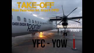 Porter Airlines Q400 dash 8 TakeOff from Fredericton Int Airport YFCYOW Pt 1 [upl. by Utimer]