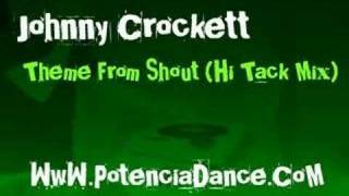 Johnny Crockett  Theme From Shout Hi Tack Mix [upl. by Talich]