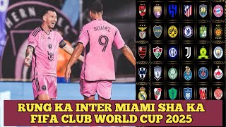 RUNG KA INTER MIAMI SHA KA FIFA CLUB WORLD CUP 2025 [upl. by Salbu]