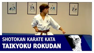 Taikyoku Rokudan Shotokan Karate Kata [upl. by Inoue]