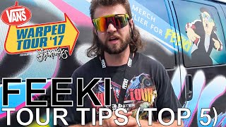 Feeki  TOUR TIPS Top 5 Ep 784 Warped Edition 2017 [upl. by Lasser288]