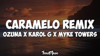 Ozuna x Karol G x Myke Towers  Caramelo Remix LetraLyrics [upl. by Nahoj700]