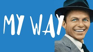 My Way  Frank Sinatra Lyrics [upl. by Annaid]