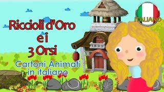 Riccioli DOro e i tre Orsi  Storie per Bambini in Italiano  Favole e Raconti per bambini piccoli [upl. by Apostles]