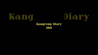 Kangreng Diary 2021 [upl. by Atronna]