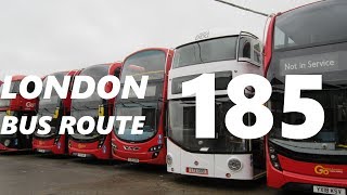 LONDON BUS ROUTE 185 RETURN [upl. by Sivel]