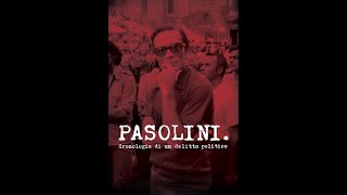 Pasolini cronologia di un delitto politico  Trailer [upl. by Lewin108]