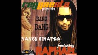 Raphael feat Nancy Sinatra  Bang Bang with Lyrics Riddim by Reggaesta [upl. by Schriever20]