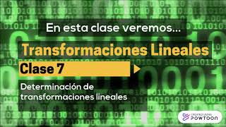 Transformaciones Lineales  HALLAR UNA TL DADAS LAS IMÁGENES DE UNA BASE  Clase 7 [upl. by Wildee172]