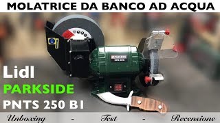 Molatrice da banco ad acqua PARKSIDE LIDL PNTS 250 C2 Affilatrice per lame scalpelli e altro [upl. by Arahc578]