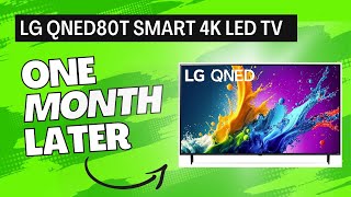 LG QNED80T Smart 4K LED TV 1 MONTH LATER TV REVIEW [upl. by Fronia745]