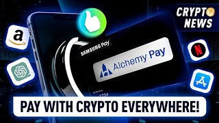 New Alchemy Pay Update Pay with Crypto via Samsung Pay [upl. by Martel]